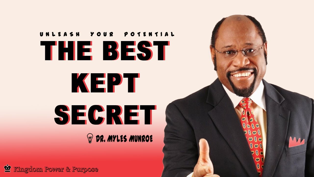 The Best Kept Secret Your Greatest Discovery - Dr Myles Munroe - YouTube