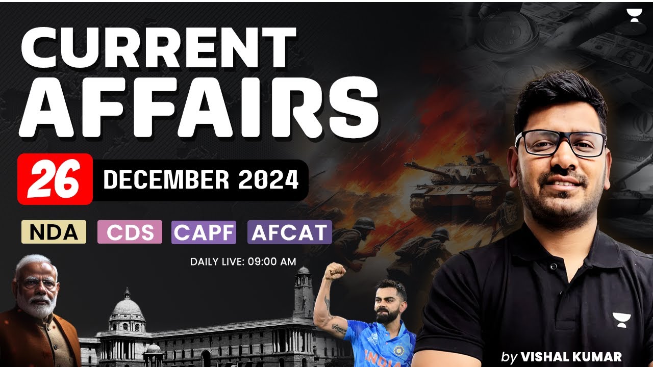Daily Current Affairs | 26 December 2024 | NDA | CDS | AFCAT | CAPF ...
