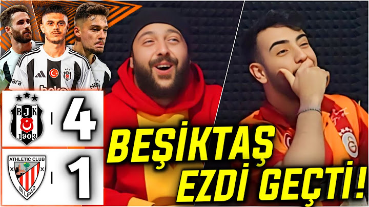 GALATASARAYLILAR BEŞİKTAŞ'IN AVRUPA MAÇINI İZLERSE |BEŞİKTAŞ 4-1 ATHLETİC BİLBAO|