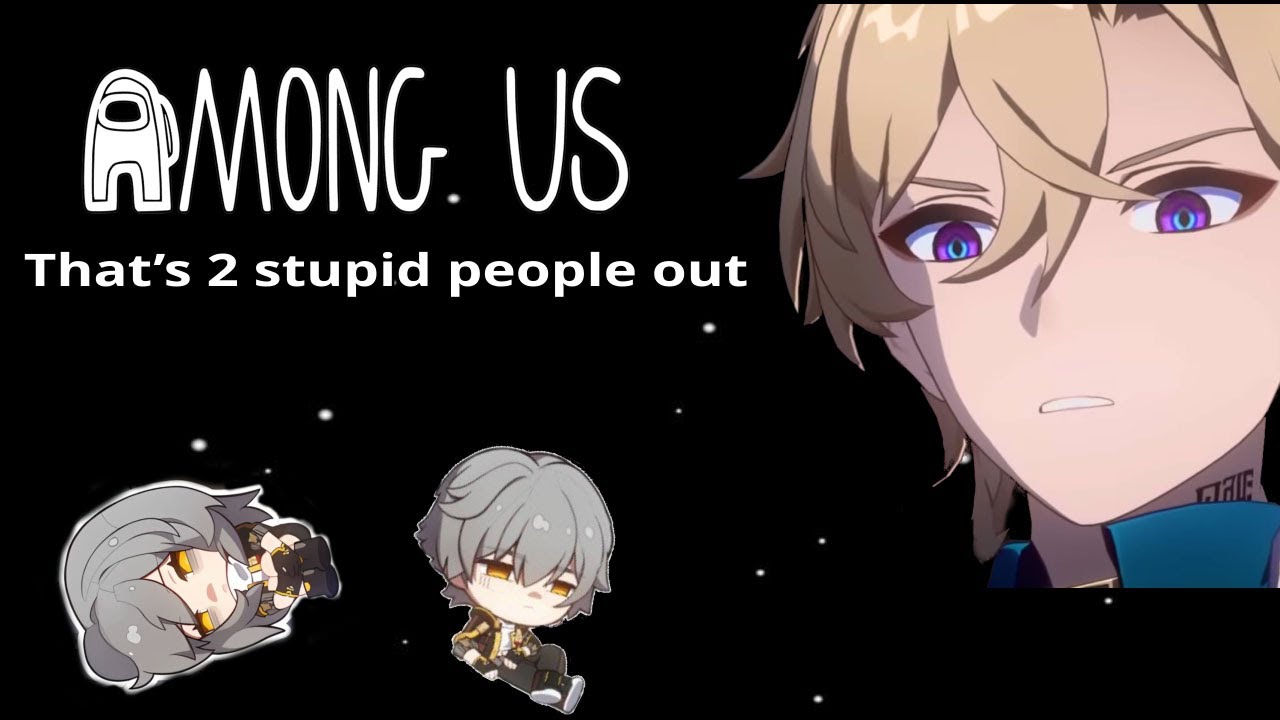Honkai Star Rail characters play Among Us and is Chaotic!