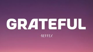 NEFFEX - Grateful (Lyrics) _ New Song 2026