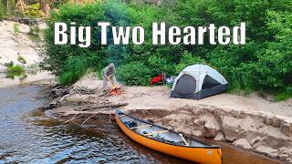 3 Days Alone on Michigan's Two Hearted River