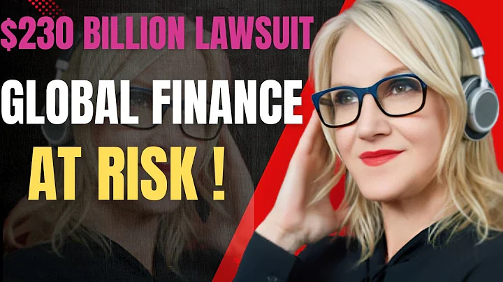 This $230 Billion Lawsuit Could Change Global Finance Forever