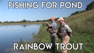 Fishing for Pond Rainbow Trout