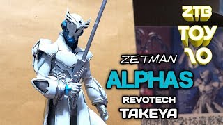 ZTB. TOY 10 - เท่ชิปxาย ALPHAS Zetman Revotech Takeya Series