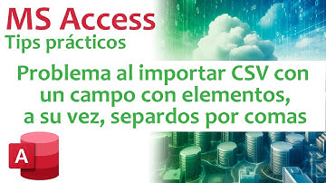 Importar en Access CSV que contiene campo con datos separados por comas
