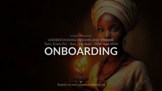 UNDERSTANDING DREAMS AND VISIONS 2024 - ONBOARDING SESSION