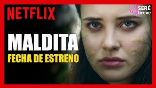 Cursed FECHA DE ESTRENO / Maldita Netflix