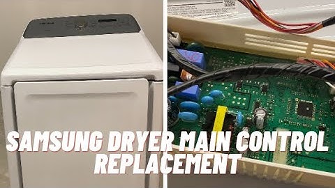 Main Control Board Replacement - Samsung Dryer
