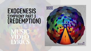 Muse - Exogenesis Symphony Part 3 (Redemption) (Lyrics)