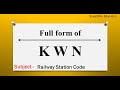 Kwn ka full form  full form of kwn in english  subject  railway station