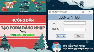 Hướng dẫn tạo form Đăng Nhập Trong Visual Studio