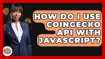 How Do I Use CoinGecko API With JavaScript? - CryptoBasics360.com