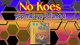 NO KOES - Pop Melayu Volume 2 (Spesial Request)