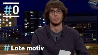 Late Motiv: Nuestro Guionista y sus chistes descartados #LateMotiv170 | #0