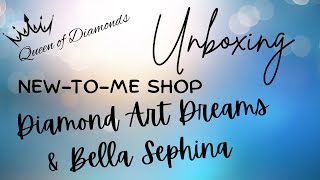 Unboxing from Diamond Art Dreams & Bella Sephina