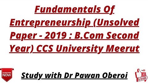 Fundamentals Of Entrepreneurship (Unsolved Paper - 2019 : B.Com Second Year) CCS University Meerut