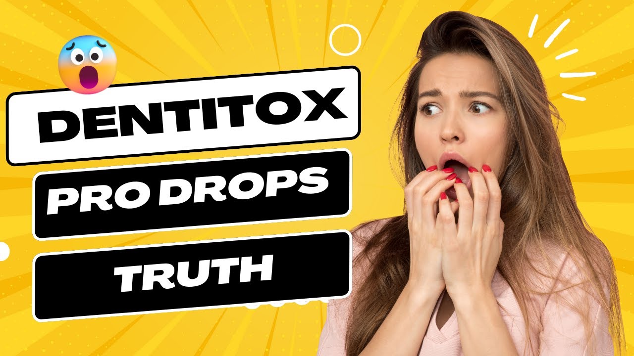 Dentitox Pro Review – Dentitox Pro Drops Review – Dentitox Pro Supplement Reviews 2023