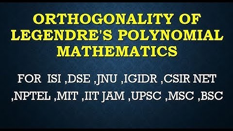 ORTHOGONALITY OF LEGENDRE