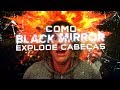 Como Black Mirror Explode a Tua Cabeça