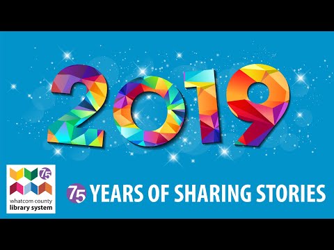 Whatcom County Library System 2019 End of Year Video