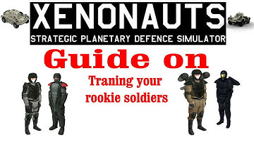 Xenonauts tutorial - Guide - How to train rookies