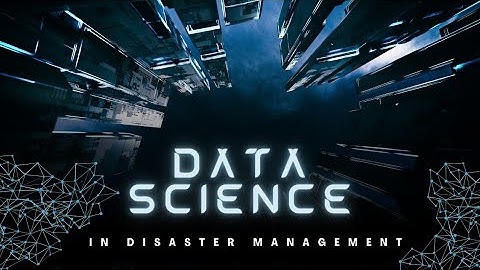 Harnessing Data Science for Disaster Management: Strategies and Insights #DisasterManagement