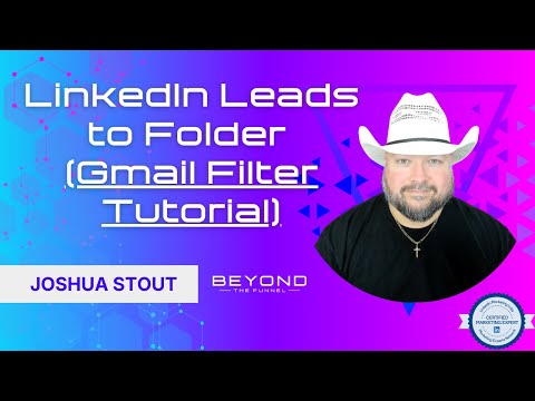 LinkedIn Lead Gen Forms: How To Auto-Sort Notifications in Gmail