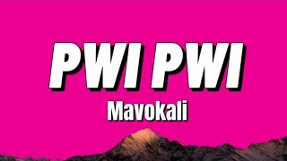 Mavokali - Pwi Pwi (Lyrics) Resimi