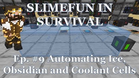 Slimefun Ep. #9 - Automating all ice, obsidian and nuclear coolant cells with the freezer!