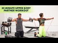 UPPER BODY AT HOME OR GYM 30 MINUTE PARTNER WORKOUT