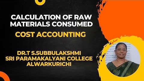 Calculation of Raw materials consumed - Cost Accounting