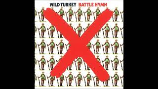 WILD TURKEY - battle hymn - 1971