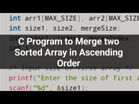 C Program to Merge two Sorted Array in Ascending Order #codingtutorial