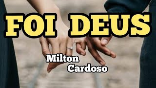 Video thumbnail of "Foi Deus - Milton Cardoso (COVER) Edson e Hudson"