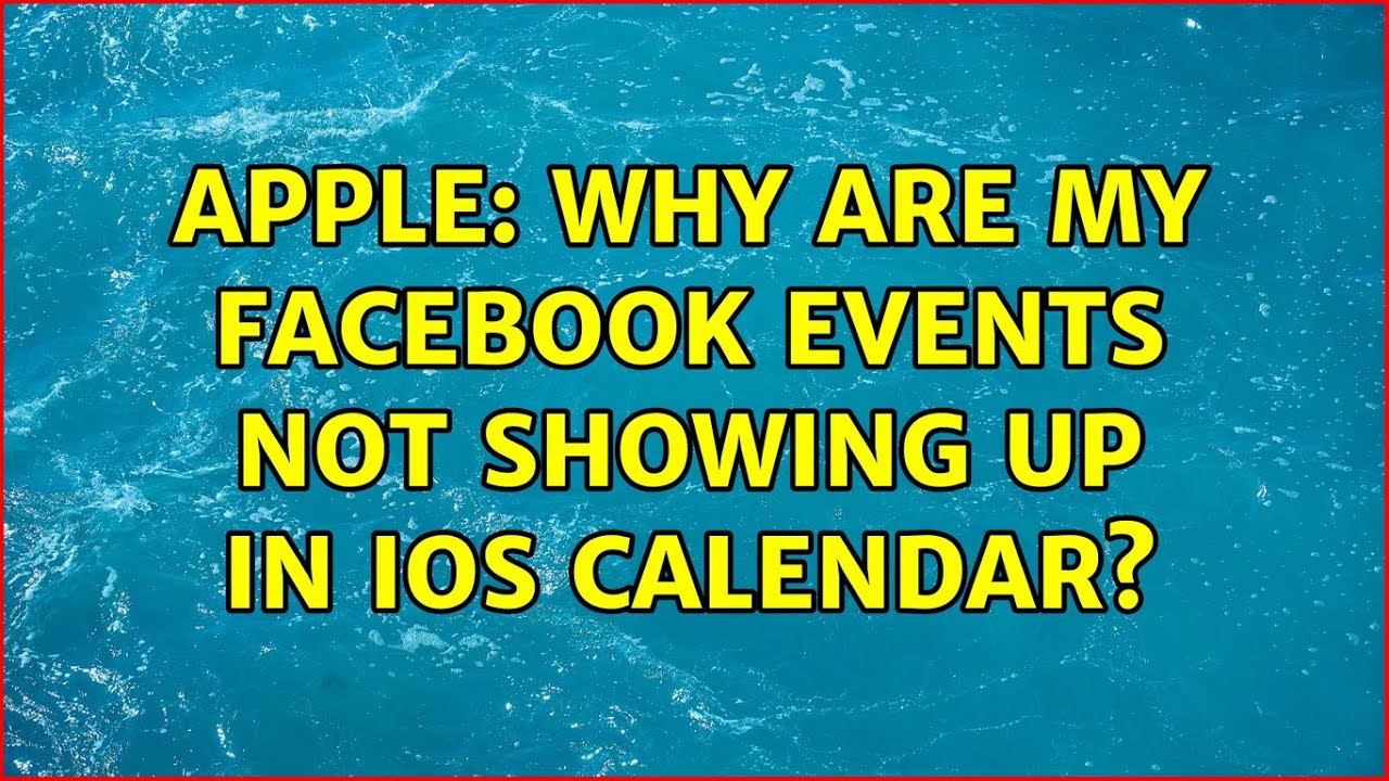 Apple Why are my FaceBook events not showing up in iOS Calendar? YouTube