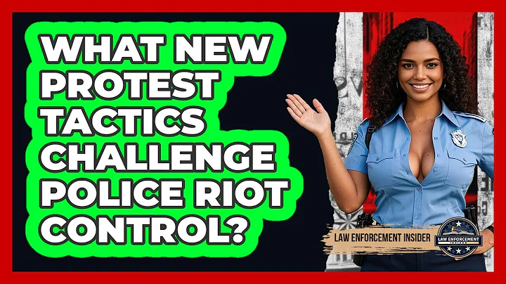 What New Protest Tactics Challenge Police Riot Control? - Law Enforcement Insider