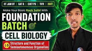 Structure And Function Of Semiautonomous Organelles | IIT JAM BT | GAT B | CUET PG | TIFR | 2027