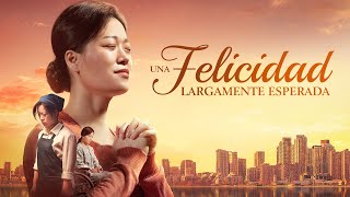 Película cristiana en español latino | Una felicidad largamente esperada