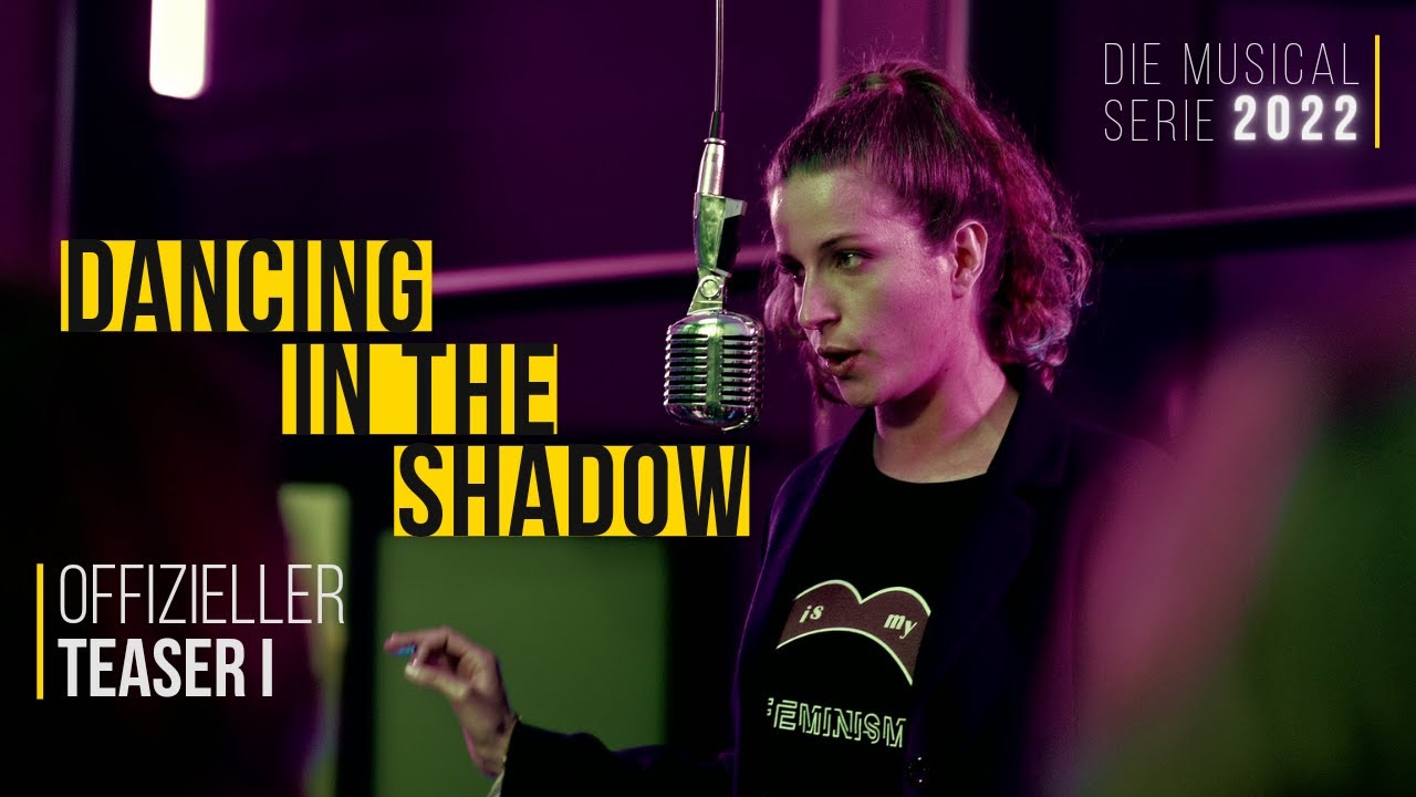 Dancing in the Shadow - Official TEASER I - Die Musical Serie - YouTube