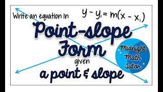 Write an Equation in Point-Slope Form Given a Point & Slope