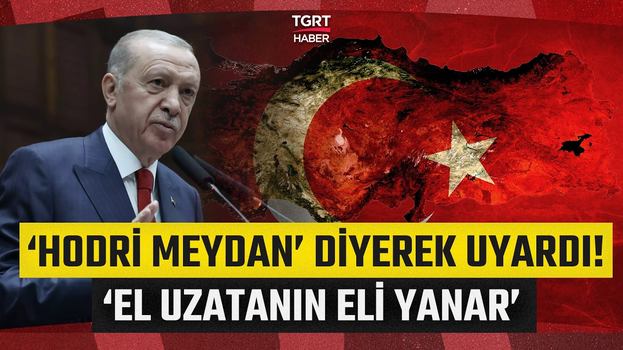 Cumhurbaşkanı Erdoğan’dan Net Mesaj! “Topraklarımıza Göz Dikenlere Hodri Meydan”  - TGRT Haber