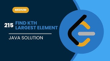 LeetCode 215: Find the Kth Largest Element in an Array | Optimal Solutions Explained!