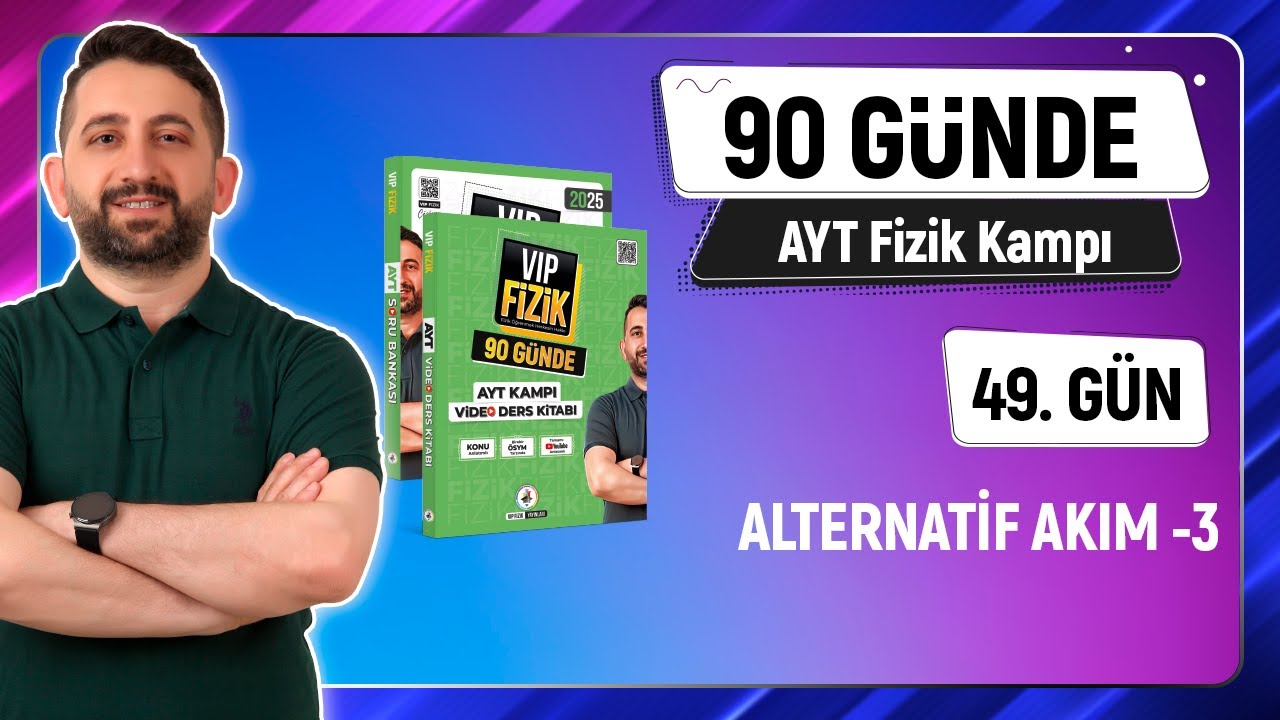 Alternatif Akım Konu Anlatımı -3 | Deney Destekli | 2025 AYT Fizik kampı