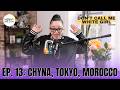Chyna Tokyo Morocco EP 13 The DCMWG Show 