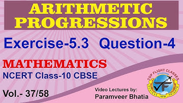 Arithmetic Progressions | Exercise 5.3 Question-4 | Maths Class-10 | Vol.37/58