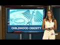 To Your Health: Childhood obesity