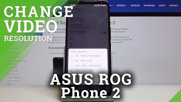 How to Change Video Resolution in ASUS ROG Phone 2 – Video Resolution