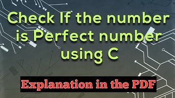 Check if the number is Perfect number or not Using C | Program no. 12 | Explanation in the PDF