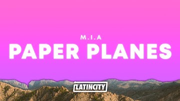 M.I.A. – Paper Planes (Lyrics)